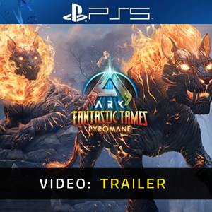 ARK Fantastic Tames Pyromane PS5 - Trailer