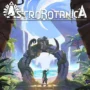 Astrobotanica Revealed by Former Dying Light and Dead Island Devs