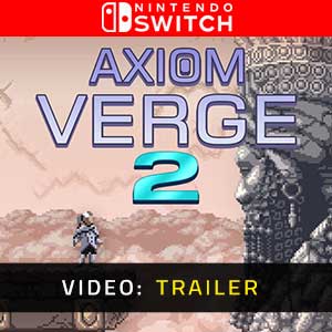 Axiom Verge 2 Nintendo Switch- Trailer