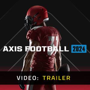 Axis Football 2024 Video Trailer