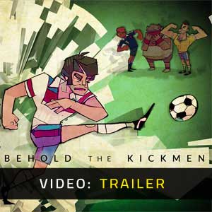 Behold the Kickmen - Video Trailer