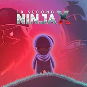 10 Second Ninja X