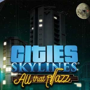 Cities Skylines All That Jazz