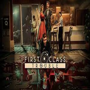 First Class Trouble on Steam