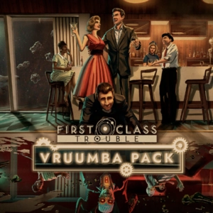 First Class Trouble Vruumba Pack