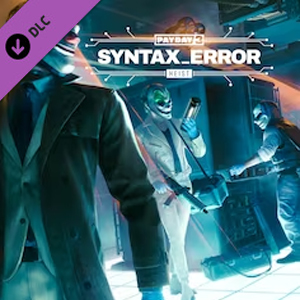 PAYDAY 3 Syntax Error Heist