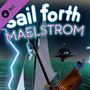 Sail Forth Maelstrom