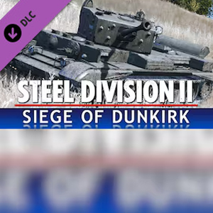 Steel Division 2 Nemesis 6 Siege of Dunkirk