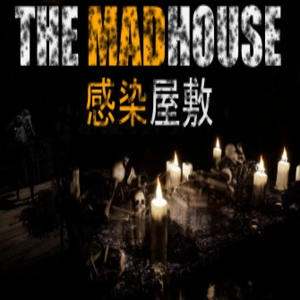THE MADHOUSE