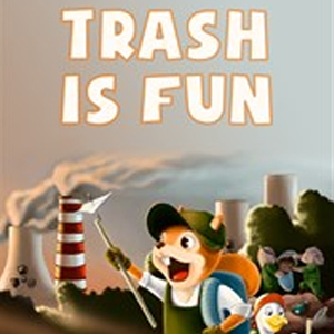 Trash is Fun