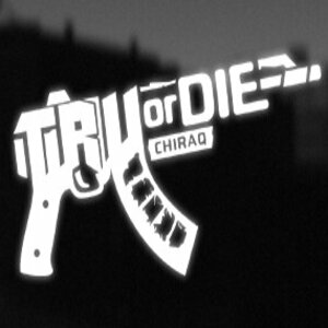 Tru Or Die Chiraq