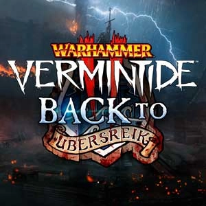 Warhammer Vermintide 2 Back to Ubersreik