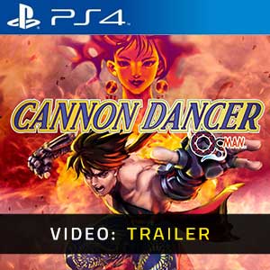 Cannon Dancer PS4- Video Trailer