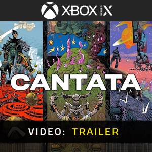 Cantata Xbox Series - Trailer