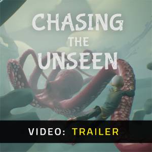 Chasing the Unseen - Trailer