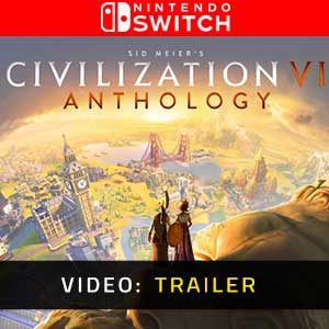 Civilization 6 Anthology Nintendo Switch- Video Trailer