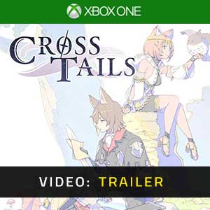 Cross Tails Xbox One Video Trailer