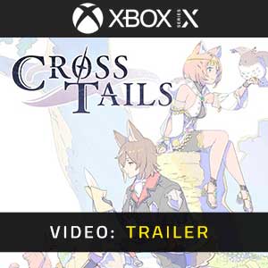 Cross Tails Xbox Series Video Trailer