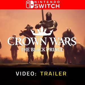 Crown Wars The Black Prince Nintendo Switch - Trailer