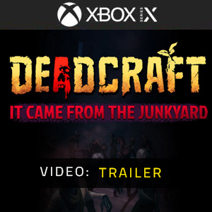 DEADCRAFT It Came From the Junkyard Xbox Series - Trailer Video