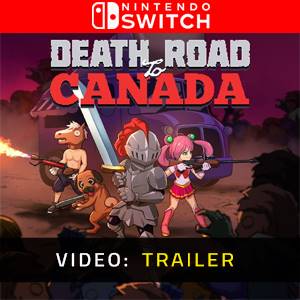 Death Road to Canada Nintendo Switch - Trailer