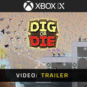 Dig or Die Xbox Series - Trailer