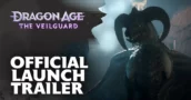 Dragon Age: The Veilguard – Official Launch Trailer Revealed, Get Ready Now