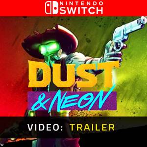 Dust & Neon Nintendo Switch - Trailer