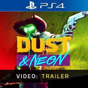 Dust & Neon PS4 - Trailer