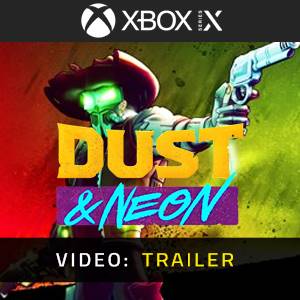 Dust & Neon Xbox Series - Trailer