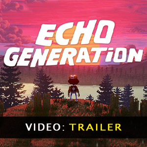 Echo Generation Trailer Video