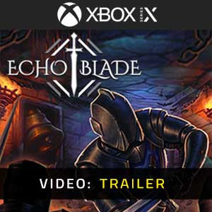 EchoBlade Xbox Series Video Trailer