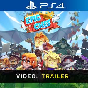 Epic Chef PS4 - Trailer