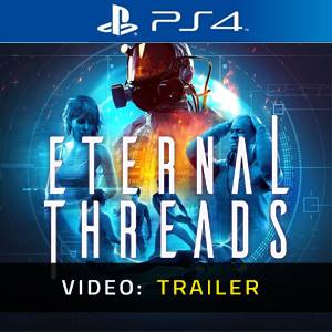 Eternal Threads PS4 - Trailer