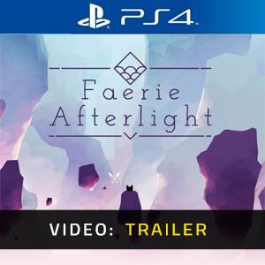 Faerie Afterlight PS4 - Trailer