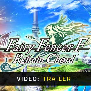 Fairy Fencer F Refrain Chord Video Trailer