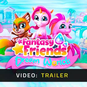 Fantasy Friends Dream Worlds Video Trailer