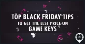 Top Black Friday Tips to Get the Best Price on Game Keys