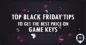 Top Black Friday Tips to Get the Best Price on Game Keys