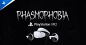 Phasmophobia: What’s New on PS VR2 & PS5 Pro – All Upgrades Listed before Release