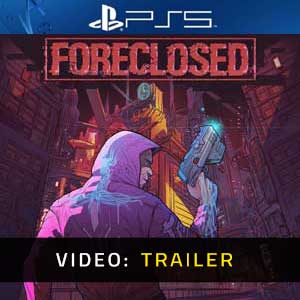 FORECLOSED PS5 Video Trailer