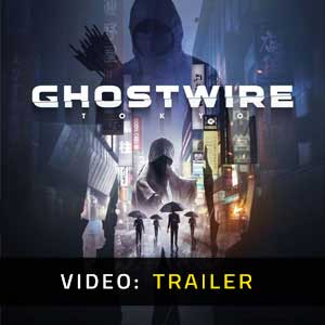 Ghostwire Tokyo Video Trailer
