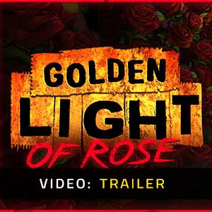 Golden Light of Rose - Video Trailer