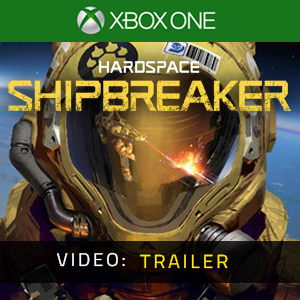 Hardspace Shipbreaker Xbox One Video Trailer