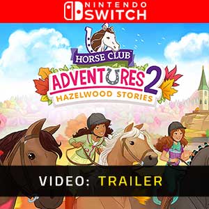 Buy Horse Club Adventures 2 Hazelwood Stories Nintendo Switch Compare Prices