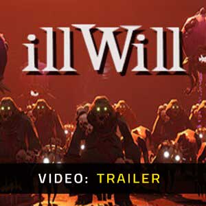 illWill - Video Trailer