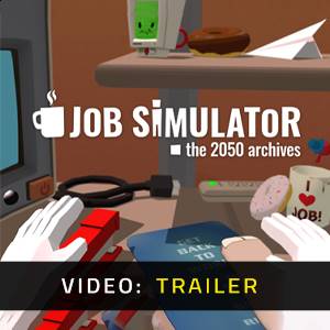 Job Simulator - Video Trailer