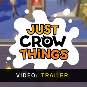 Just Crow Things Video Trailer