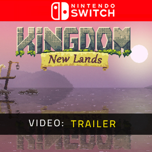 Kingdom New Lands Nintendo Switch - Trailer Video