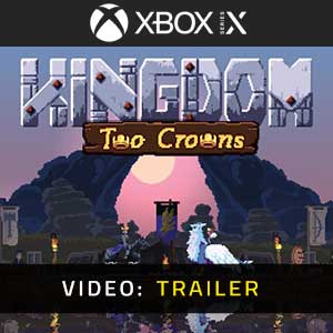 Kingdom Two Crowns Xbox Series Video Trailer